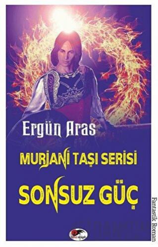 Sonsuz Güç -Murjani Taşı Serisi