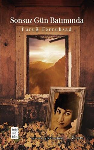 Sonsuz Gün Batımında Furuğ Ferruhzad