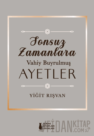 Sonsuz Zamanlara Vahiy Buyrulmuş Ayetler