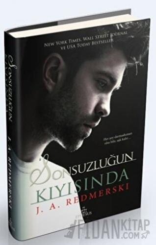 Sonsuzluğun Kıyısında (Ciltli) J. A. Redmerski