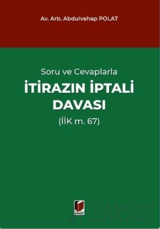 Soru ve Cevaplarla İtirazın İptali Davası (İİK m. 67)