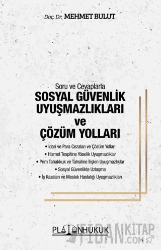 Soru ve Cevaplarla Sosyal Güvenlik Uyuşmazlıkları ve Çözüm Yolları Meh