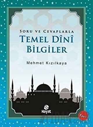 Soru ve Cevaplarla Temel Dini Bilgiler