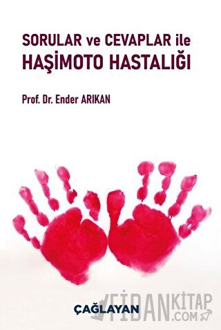 Sorular ve Cevaplar ile Haşimoto Hastalığı Ender Arıkan