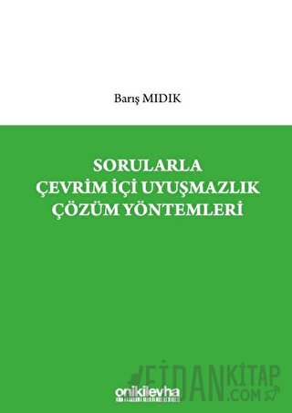 Sorularla Çevrim İçi Uyuşmazlık Çözüm Yöntemleri
