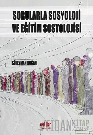 Sorularla Sosyoloji ve Eğitim Sosyolojisi
