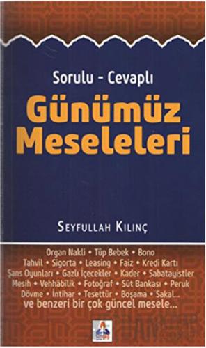 Sorulu - Cevaplı Günümüz Meseleleri