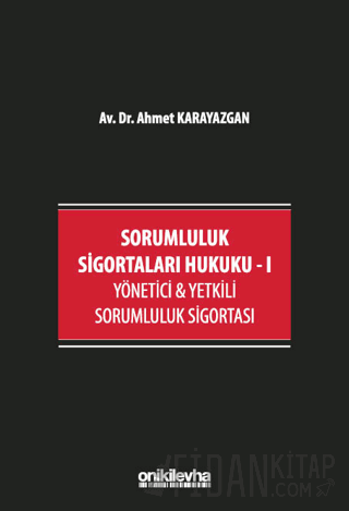 Sorumluluk Sigortaları Hukuku - I (Ciltli)