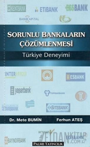 Sorunlu Bankaların Çözümlenmesi Türkiye Deneyimi