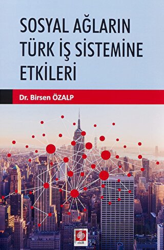 Sosyal Ağların Türk İş Sistemine Etkileri