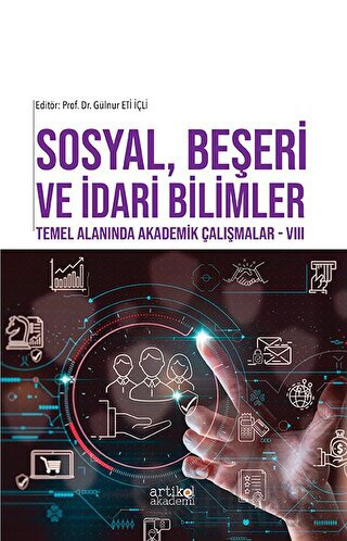 Sosyal, Beşeri ve İdare Bilimler Temel Alanında Akademik Çalışmalar - 