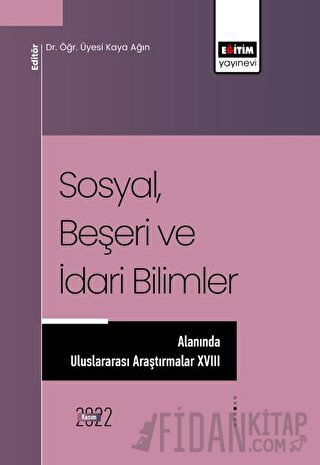 Sosyal, Beşeri ve İdari Bilimler Alanında Uluslararası Araştırmalar XV