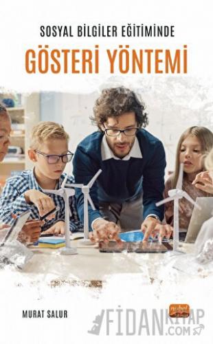 Sosyal Bilgiler Eğitiminde Gösteri Yöntemi