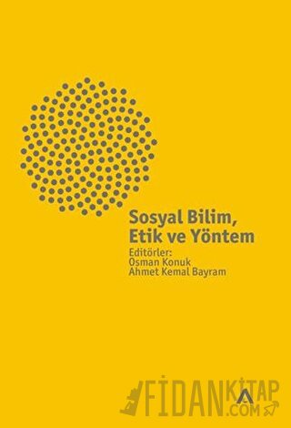 Sosyal Bilim, Etik ve Yöntem Osman Konuk