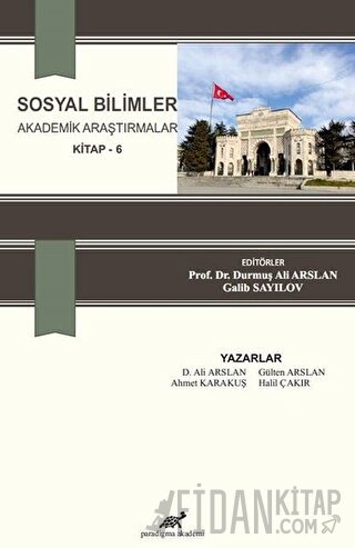 Sosyal Bilimler Akademik Araştırmalar (Kitap - 6) Ahmet Karakuş