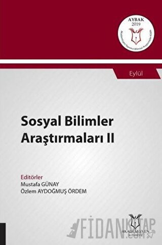 Sosyal Bilimler Araştırmaları II (AYBAK 2019 Eylül) Mustafa Günay