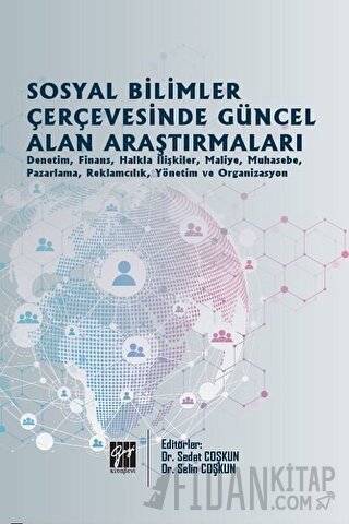Sosyal Bilimler Çerçevesinde Güncel Alan Araştırmaları