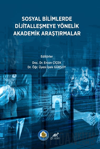 Sosyal Bilimlerde Dijitalleşmeye Yönelik Akademik Araştırmalar
