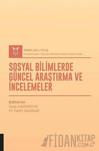 Sosyal Bilimlerde Güncel Araştırma ve İncelemeler (AYBAK 2021 Eylül)