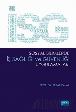 Sosyal Bilimlerde İş Sağlığı ve Güvenliği Uygulamaları