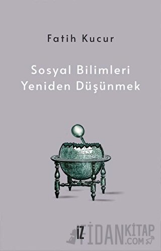 Sosyal Bilimleri Yeniden Düşünmek