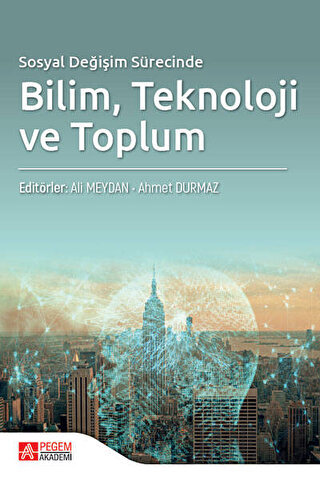 Sosyal Değişim Sürecinde Bilim Teknoloji ve Toplum