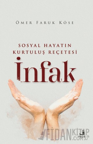 Sosyal Hayatın Kurtuluş Reçetesi İnfak