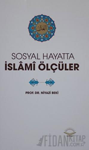 Sosyal Hayatta İslami Ölçüler