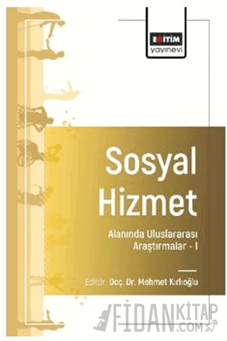 Sosyal Hizmet Alanında Uluslararası Araştırmalar – I