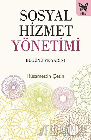 Sosyal Hizmet Yönetimi: Bugünü ve Yarını