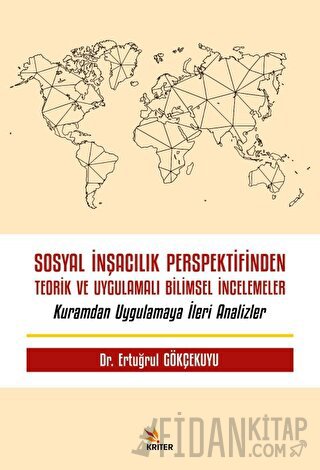 Sosyal İnşacılık Perspektifinden Teorik ve Uygulamalı Bilimsel İncelemeler