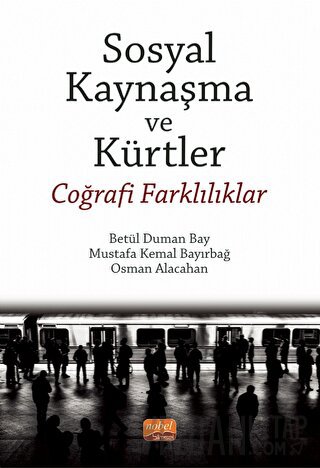 Sosyal Kaynaşma Ve Kürtler - Coğrafi Farklılıklar