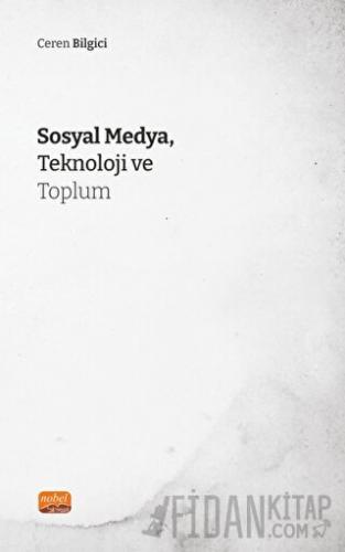 Sosyal Medya, Teknoloji ve Toplum