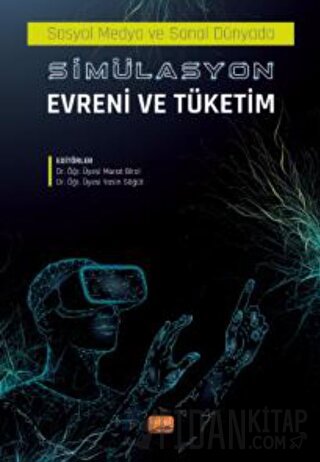 Sosyal Medyada Ve Sanal Dünyada Simülasyon Evreni Ve Tüketim Kolektif