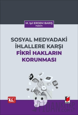 Sosyal Medyadaki İhlallere Karşı Fikri Hakların Korunması