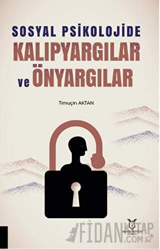 Sosyal Psikolojide Kalıpyargılar ve Önyargılar Timuçin Aktan