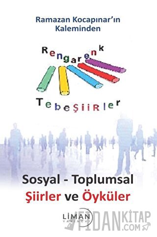 Sosyal - Toplumsal Şiirler ve Öyküler Ramazan Kocapınar
