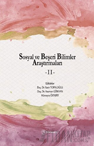 Sosyal ve Beşeri Bilimler Araştırmaları - II