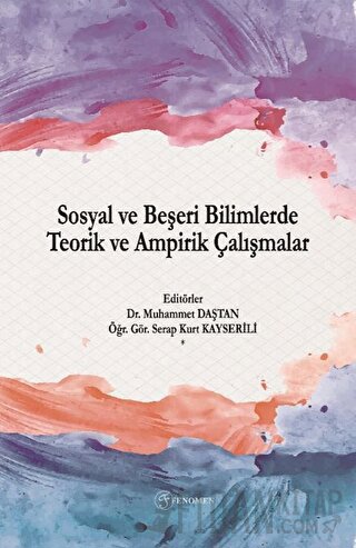 Sosyal ve Beşeri Bilimlerde Teorik ve Ampirik Çalışmalar