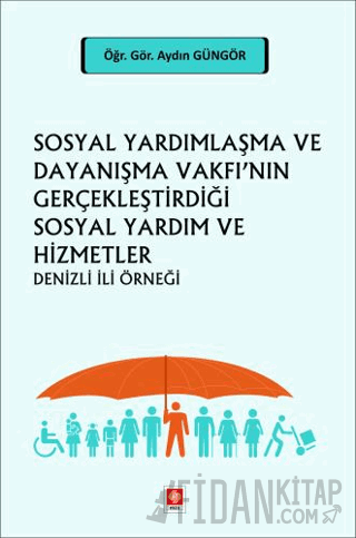 Sosyal Yardımlaşma ve Dayanışma Vakfı'nın Gerçekleştirdiği Sosyal Yard