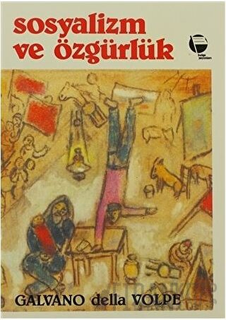 Sosyalizm ve Özgürlük Rousseau ve Marx ve Diğer Yazılar