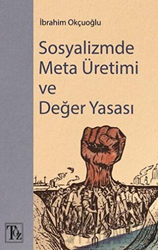 Sosyalizmde Meta Üretimi ve Değer Yasası İbrahim Okçuoğlu