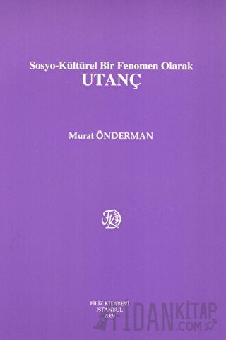 Sosyo-Kültürel Bir Fenomen Olarak Utanç