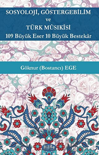 Sosyoloji, Göstergebilim ve Türk Musıkisi - 109 Büyük Eser 10 Büyük Be