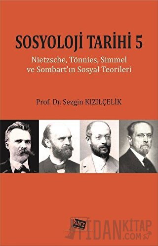 Sosyoloji Tarihi 5 Sezgin Kızılçelik