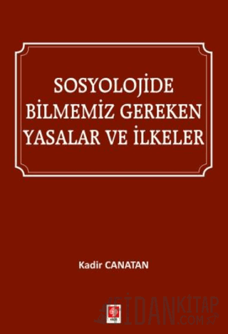 Sosyolojide Bilmemiz Gereken Yasalar ve İlkeler