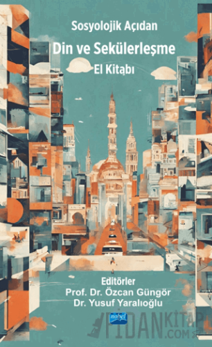 Sosyolojik Açıdan Din ve Sekülerleşme El Kitabı
