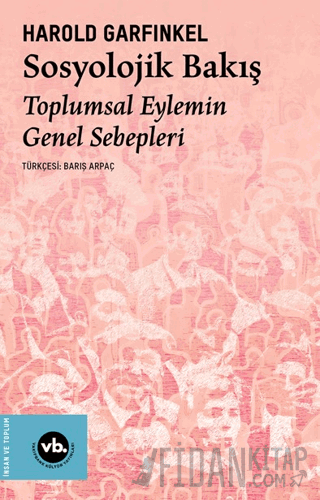 Sosyolojik Bakış Toplumsal Eylemin Genel Sebepleri