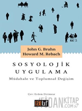Sosyolojik Uygulama: Müdahale ve Toplumsal Değişim