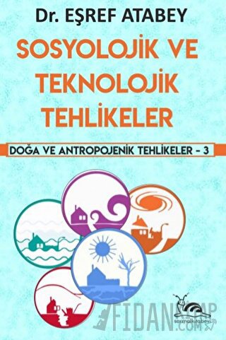 Sosyolojik ve Teknolojik Tehlikeler